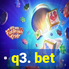 q3. bet